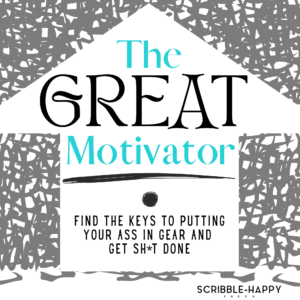 THe Great Motivator - Motivational Workbook for Adults by Scribble -Happy Press