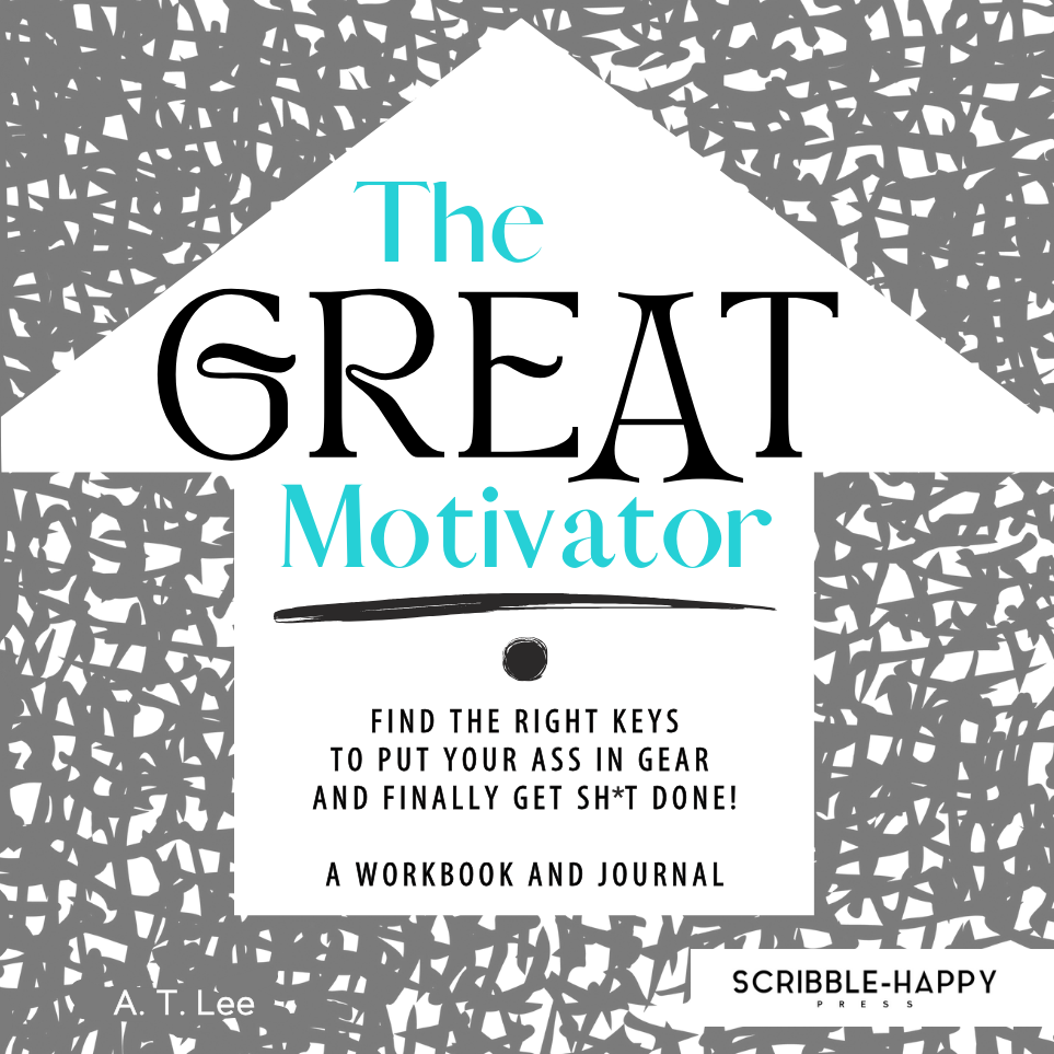 THe Great Motivator - Motivational Workbook for Adults by Scribble -Happy Press
